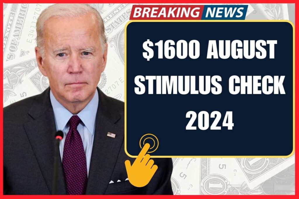 $1600 August STIMULUS CHECK 2024