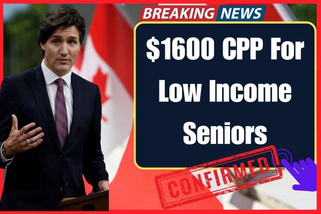 $1600 CPP For Low Income Seniors