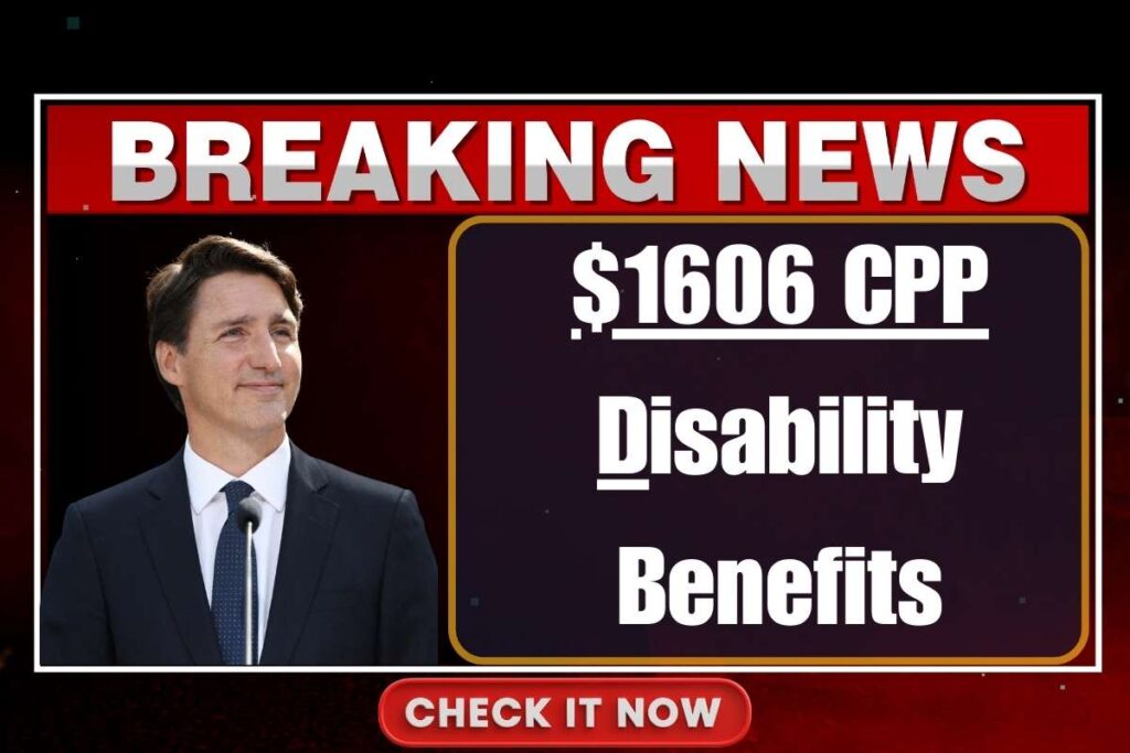 $1606 CPP Disability Benefits