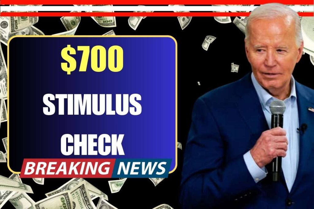 $700 STIMULUS CHECK