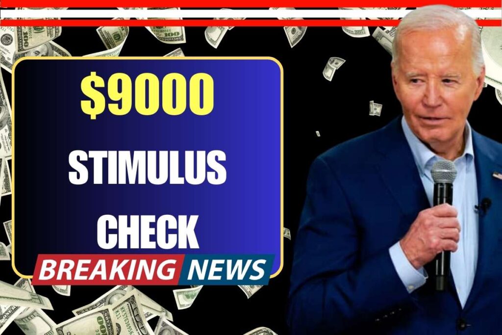 $9000 STIMULUS CHECK