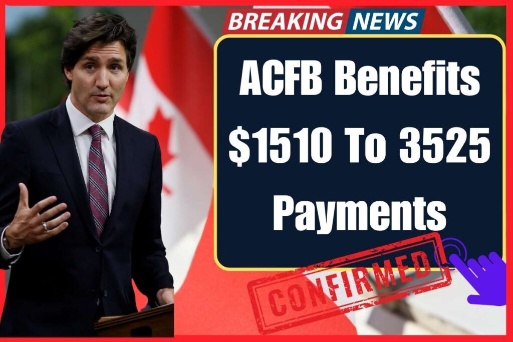 ACFB Benefits $1510 To 3525 Payments