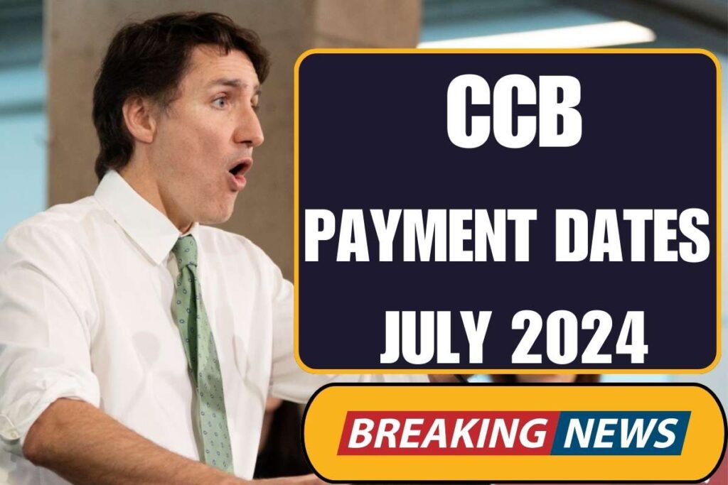 CCB Payment Dates July 2024