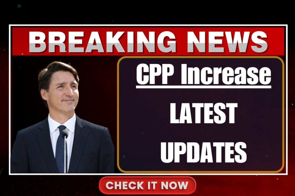 CPP Increase