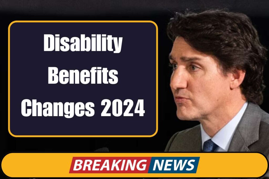 Disability Benefits Changes 2024