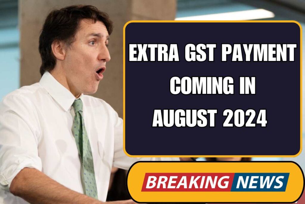 Extra GST Payment Coming In August 2024