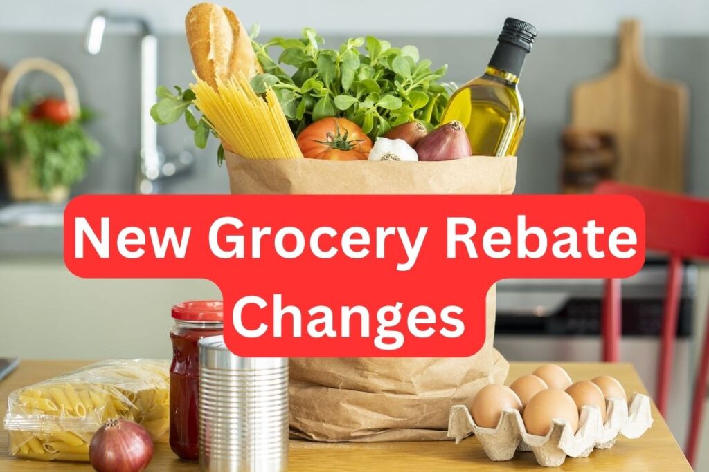 New Grocery Rebate Changes 