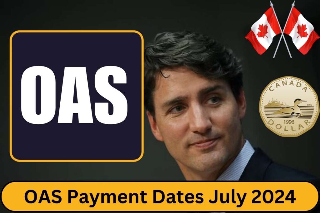 OAS Payment Dates July 2024