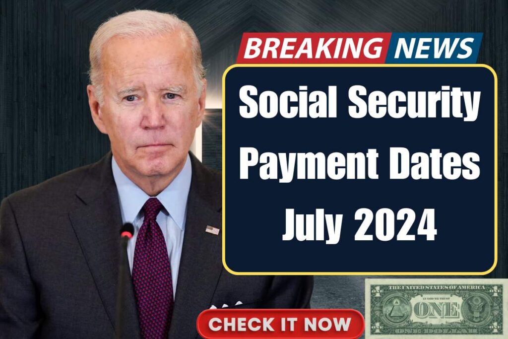 Social Security Payment Dates July 2024